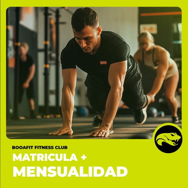 Matricula + Mensualidad | BOOAFIT FITNESS CLUB